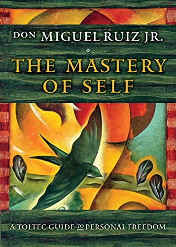 Read The Mastery of Self: A Toltec Guide to Personal Freedom (Toltec Mastery Series), written by don Miguel Ruiz Jr Read The Mastery of Self: A Toltec Guide to Personal Freedom (Toltec Mastery Series), written by don Miguel Ruiz Jr