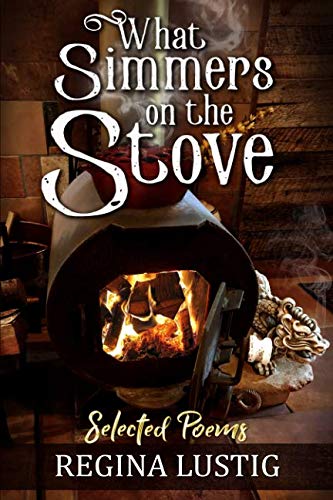 Read What Simmers on The Stove, written by Regina Lustig