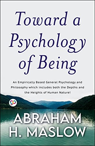 Read Toward a Psychology of Being, written by Abraham H. Maslow Read Toward a Psychology of Being, written by Abraham H. Maslow