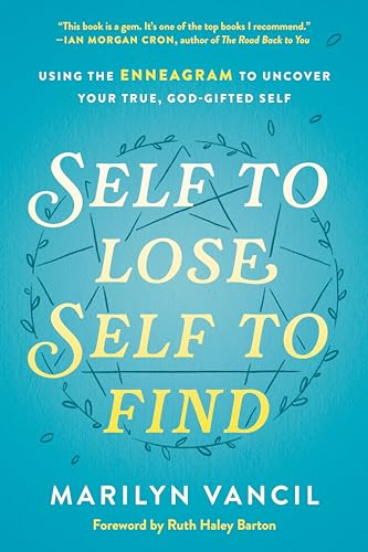 Read Self to Lose, Self to Find: Using the Enneagram to Uncover Your True, God-Gifted Self, written by Marilyn Vancil Read Self to Lose, Self to Find: Using the Enneagram to Uncover Your True, God-Gifted Self, written by Marilyn Vancil