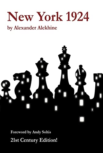 Read New York 1924, 21st Century Edition, written by Alexander Alekhine Read New York 1924, 21st Century Edition, written by Alexander Alekhine