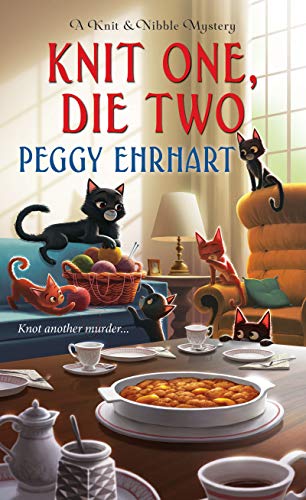 Read Knit One, Die Two (Knit & Nibble Mysteries Book 3), written by Peggy Ehrhart