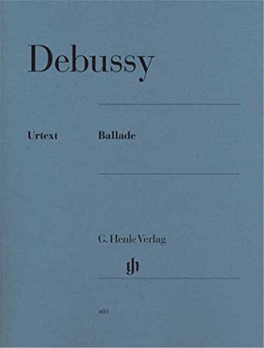 Read BALLADE, written by DEBUSSY CLAUDE Read BALLADE, written by DEBUSSY CLAUDE