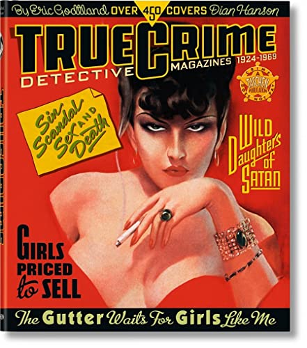 Read True Crime Detective Magazines: 1924-1969, written by Eric Godtland Read True Crime Detective Magazines: 1924-1969, written by Eric Godtland