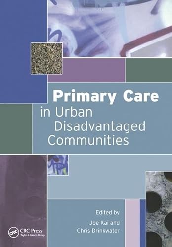 Read Primary Care in Urban Disadvantaged Communities, written by Joe Kai; Chris Drinkwater