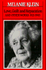 Read LOVE, GUILT AND REPARATION, AND OTHER WORKS, 1921-1925 (The Writings of Melanie Klein), written by Melanie Klein