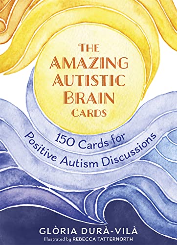 Read The Amazing Autistic Brain Cards: 150 Cards with Strengths and Challenges for Positive Autism Discussions, written by Glòria Durà-Vilà