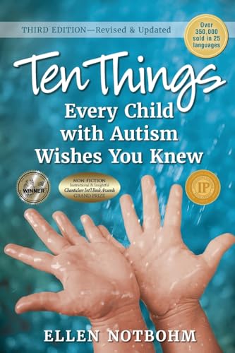 Read Ten Things Every Child with Autism Wishes You Knew: Revised and Updated, written by Ellen Notbohm Read Ten Things Every Child with Autism Wishes You Knew: Revised and Updated, written by Ellen Notbohm