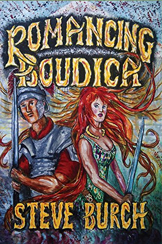 Read Romancing Boudica, written by Steve Burch