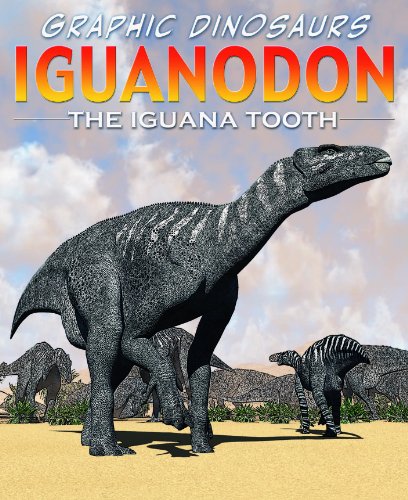 Read Iguanodon: The Iguana Tooth (Graphic Dinosaurs), written by David West
