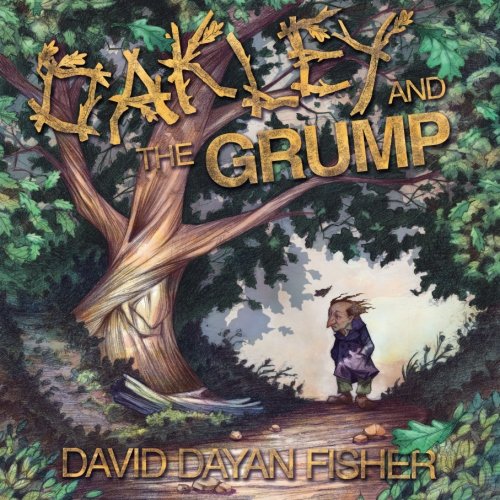 Read Oakley and the Grump, written by David Dayan Fisher Read Oakley and the Grump, written by David Dayan Fisher