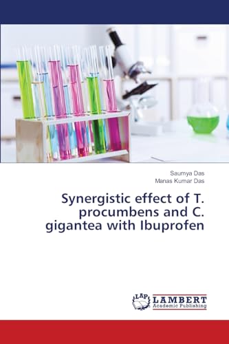 Read Synergistic effect of T. procumbens and C. gigantea with Ibuprofen, written by Saumya Das; Manas Kumar Das