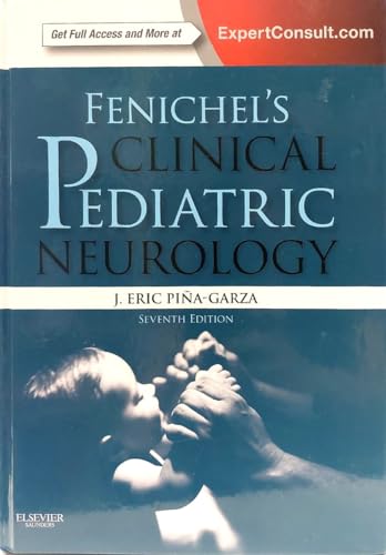 Read Fenichel's Clinical Pediatric Neurology: A Signs and Symptoms Approach (Expert Consult - Online and Print), written by J. Eric Piña-Garza Read Fenichel's Clinical Pediatric Neurology: A Signs and Symptoms Approach (Expert Consult - Online and Print), written by J. Eric Piña-Garza
