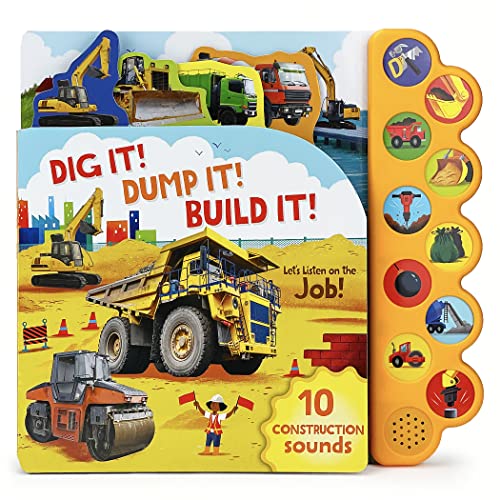 Read Dig It! Dump It! Build It! 10-Button Sound Book for Little Construction Lovers, Ages 2-7, written by Cottage Door Press Read Dig It! Dump It! Build It! 10-Button Sound Book for Little Construction Lovers, Ages 2-7, written by Cottage Door Press