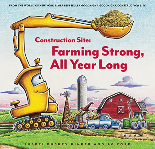 Read Construction Site: Farming Strong All Year Long (Goodnight, Goodnight, Construc), written by Sherri Duskey Rinker Read Construction Site: Farming Strong All Year Long (Goodnight, Goodnight, Construc), written by Sherri Duskey Rinker