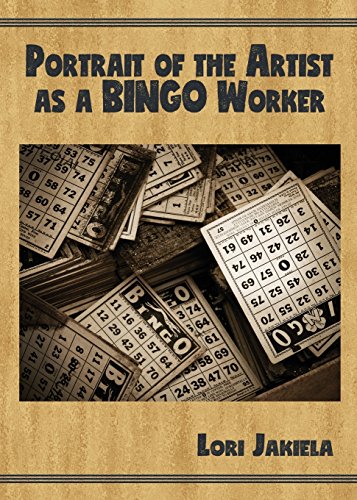 Read Portrait of the Artist as a Bingo Worker: On Work and the Writing Life (Harmony Memoir), written by Lori Jakiela