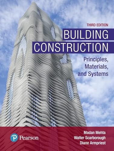 Read Building Construction: Principles, Materials, and Systems (What's New in Trades & Technology), written by Madan Mehta; Walter Scarborough; Armpriest; Diane Read Building Construction: Principles, Materials, and Systems (What's New in Trades & Technology), written by Madan Mehta; Walter Scarborough; Armpriest; Diane