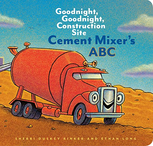 Read Cement Mixer's ABC: Goodnight, Goodnight, Construction Site, written by Sherri Duskey Rinker Read Cement Mixer's ABC: Goodnight, Goodnight, Construction Site, written by Sherri Duskey Rinker
