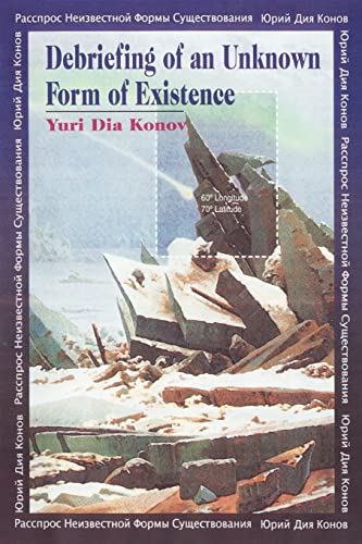 Read Debriefing of an Unknown Form of Existence, written by Yuri Dia Konov