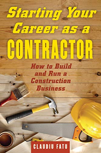 Read Starting Your Career as a Contractor: How to Build and Run a Construction Business, written by Claudiu Fatu Read Starting Your Career as a Contractor: How to Build and Run a Construction Business, written by Claudiu Fatu