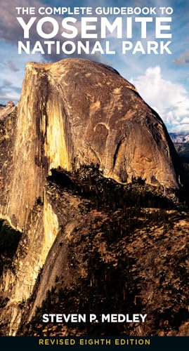 Read The Complete Guidebook to Yosemite National Park, written by Steven P. Medley