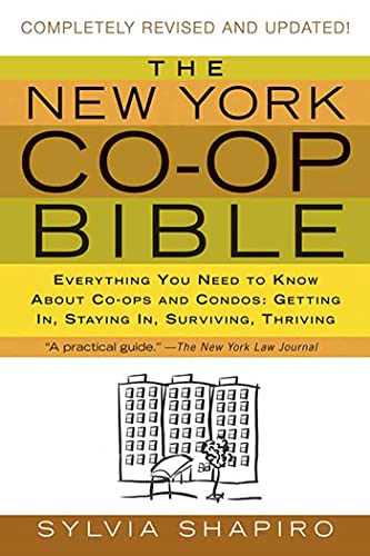 Read The New York Co-op Bible: Everything You Need to Know About Co-ops and Condos: Getting In, Staying In, Surviving, Thriving, written by Sylvia Shapiro Read The New York Co-op Bible: Everything You Need to Know About Co-ops and Condos: Getting In, Staying In, Surviving, Thriving, written by Sylvia Shapiro