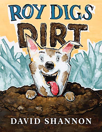 Read Roy Digs Dirt (David Books), written by David Shannon