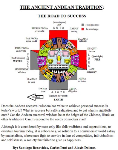 Read THE ANCIENT ANDEAN TRADITION: THE ROAD TO SUCCESS (Andean science Book 1), written by Santiago Benavides; Alexis Dolmos; Carlos Iruri