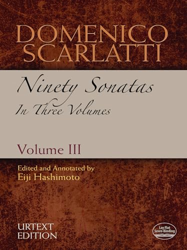 Read Domenico Scarlatti: Ninety Sonatas in Three Volumes, Volume III (Volume 3) (Dover Classical Piano Music), written by Domenico Scarlatti