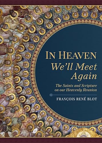 Read In Heaven We'll Meet Again, written by Francois Rene Blot