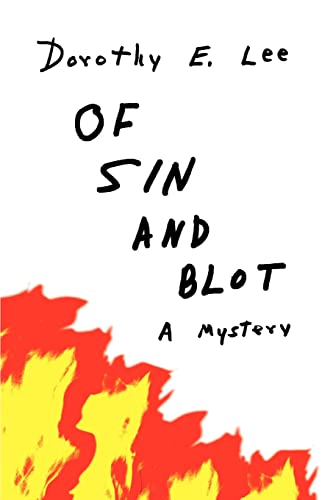Read OF SIN AND BLOT, written by Dorothy Lee Read OF SIN AND BLOT, written by Dorothy Lee