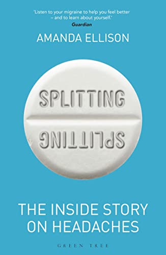 Read Splitting: The inside story on headaches, written by Amanda Ellison