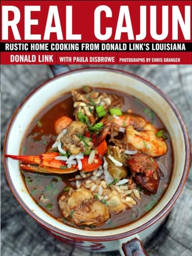 Read Real Cajun: Rustic Home Cooking from Donald Link's Louisiana: A Cookbook, written by Donald Link; Paula Disbrowe Read Real Cajun: Rustic Home Cooking from Donald Link's Louisiana: A Cookbook, written by Donald Link; Paula Disbrowe