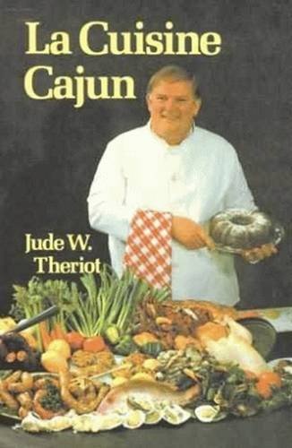 Read La Cuisine Cajun, written by Jude W. Theriot Read La Cuisine Cajun, written by Jude W. Theriot