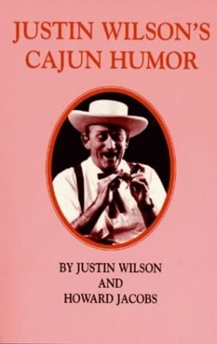 Read Justin Wilson's Cajun Humor, written by Justin Wilson; Howard Jacobs Read Justin Wilson's Cajun Humor, written by Justin Wilson; Howard Jacobs