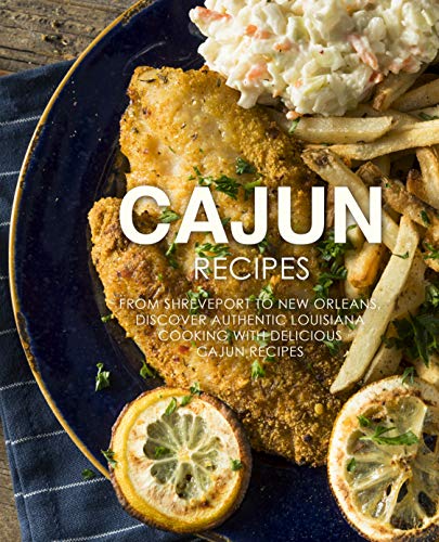Read Cajun Recipes: From Shreveport to New Orleans, Discover Authentic Louisiana Cooking with Delicious Cajun Recipes, written by BookSumo Press Read Cajun Recipes: From Shreveport to New Orleans, Discover Authentic Louisiana Cooking with Delicious Cajun Recipes, written by BookSumo Press