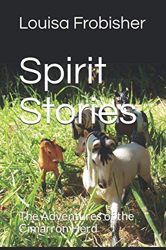 Read Spirit Stories: The Adventures of the Cimarron Herd, written by Louisa Frobisher; Anthony Frobisher