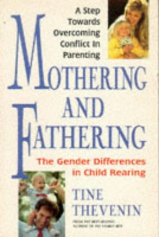 Read Mothering and Fathering, written by Tine Thevenin Read Mothering and Fathering, written by Tine Thevenin