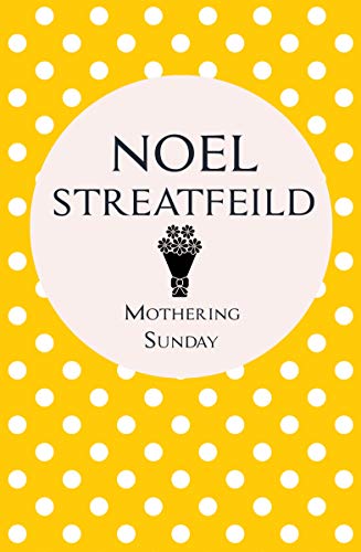 Read Mothering Sunday, written by Noel Streatfeild Read Mothering Sunday, written by Noel Streatfeild
