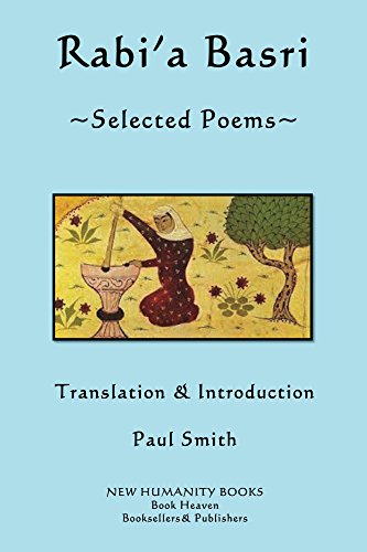 Read Rabi'a Basri: Selected Poems, written by Rabi'a
