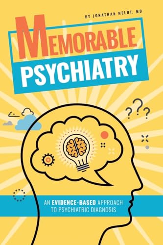 Read Memorable Psychiatry, written by Jonathan P Heldt M.D. Read Memorable Psychiatry, written by Jonathan P Heldt M.D.