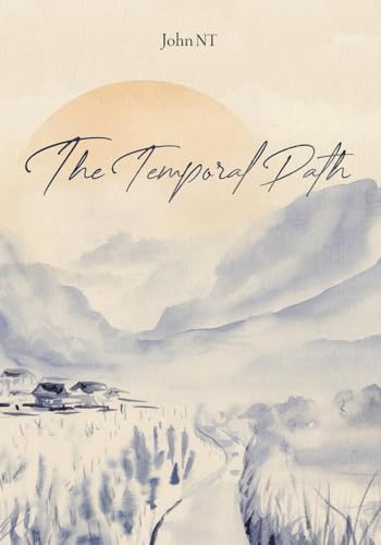 Read The Temporal Path, written by John Nguyen
