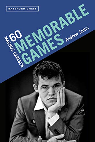 Read Magnus Carlsen: 60 Memorable Games, written by Andrew Soltis Read Magnus Carlsen: 60 Memorable Games, written by Andrew Soltis