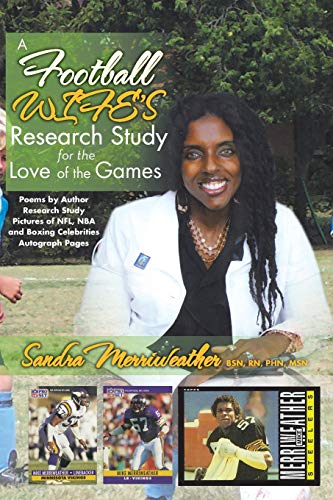 Read A Football Wife's Research Study for the Love of the Games, written by Sandra Merriweather Read A Football Wife's Research Study for the Love of the Games, written by Sandra Merriweather