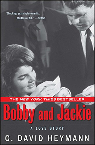 Read Bobby and Jackie: A Love Story, written by C. David Heymann