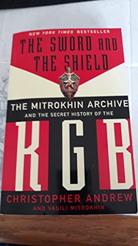 Read The Sword and the Shield: The Mitrokhin Archive and the Secret History of the KGB, written by Christopher Andrew; Vasili Mitrokhin Read The Sword and the Shield: The Mitrokhin Archive and the Secret History of the KGB, written by Christopher Andrew; Vasili Mitrokhin