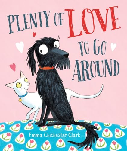 Read Plenty of Love To Go Around, written by Emma Chichester Clark Read Plenty of Love To Go Around, written by Emma Chichester Clark
