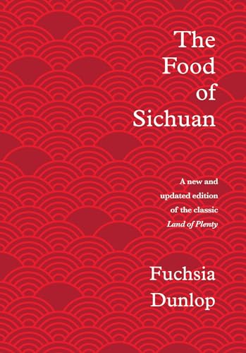 Read The Food of Sichuan, written by Fuchsia Dunlop Read The Food of Sichuan, written by Fuchsia Dunlop