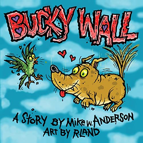 Read Bucky Wall: Weirdo Hero, written by Mike w Anderson Read Bucky Wall: Weirdo Hero, written by Mike w Anderson