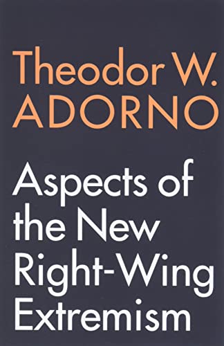 Read Aspects of the New Right-Wing Extremism, written by Theodor W. Adorno Read Aspects of the New Right-Wing Extremism, written by Theodor W. Adorno
